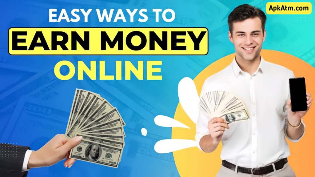 How to Make Money Online with Your Mobile Phone in 2025 - APKATM